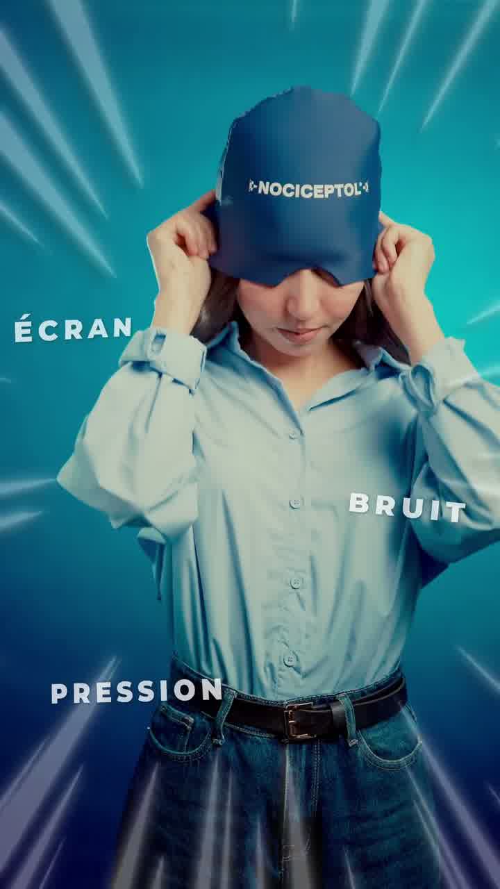 A woman pulling a navy Nociceptol cap down over her eyes against a bright blue background, with the words “écran”, “bruit” and “pression” around her.